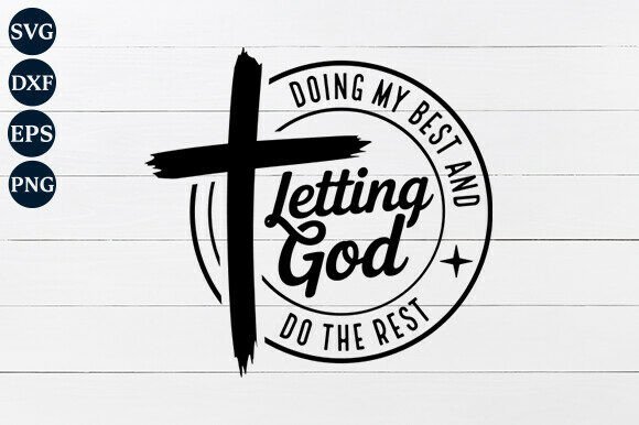 Doing My Best and Letting God SVG: A Faithful Embroidery Design