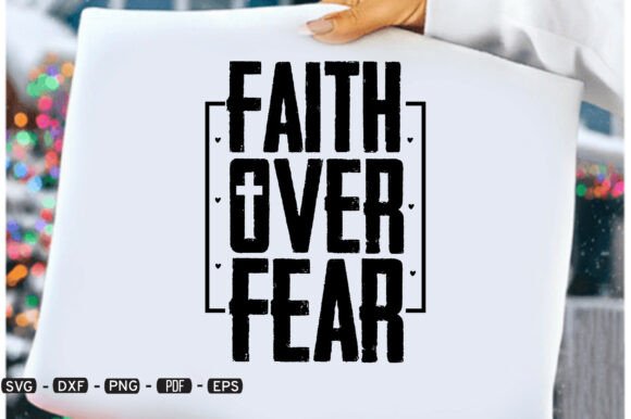Faith over Fear Christian SVG PNG Review for Real Projects