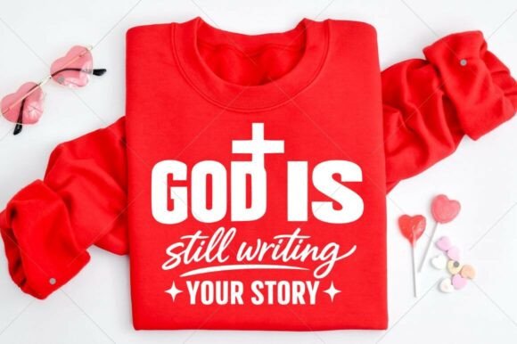 God Is Still Writing Your Story SVG: A Faith-Filled Design for Real Projects