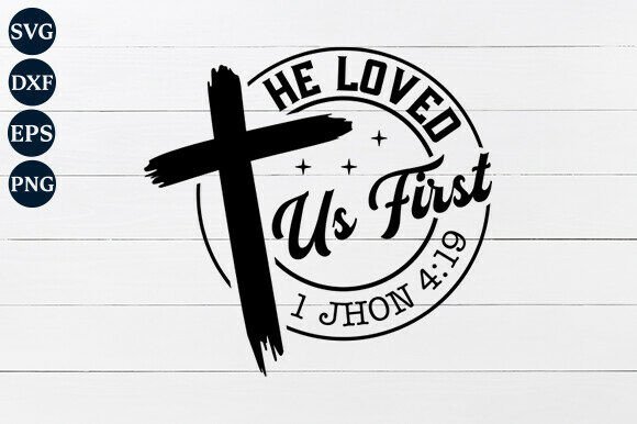 He Loved Us First SVG: A Faith-Filled Design for Real Embroidery Projects