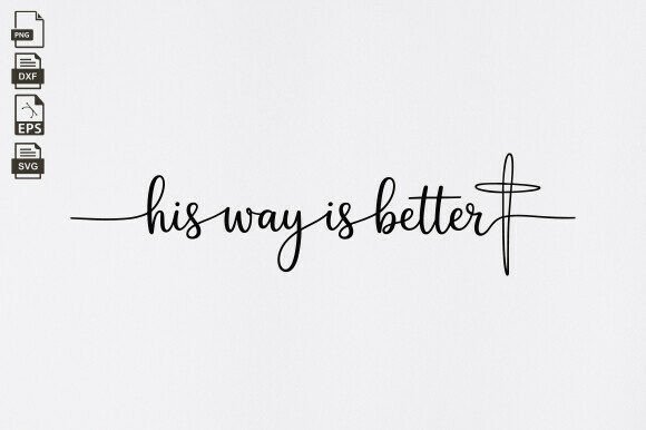His Way is Better Christian Svg, Faith