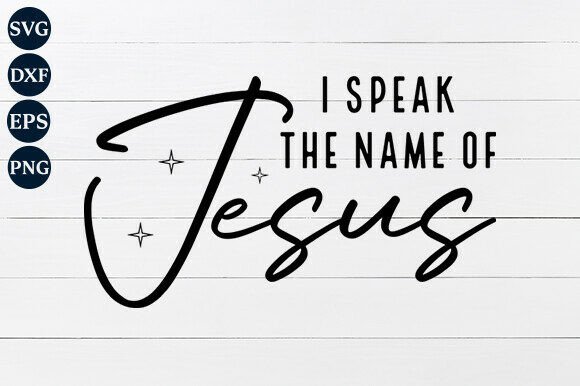 I Speak the Name of Jesus SVG Review: A Faith-Filled Design for Real Projects