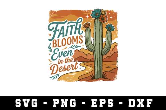 Review of Faith Blooms in the Desert Svg for Real Projects