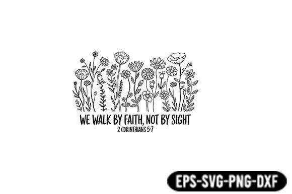 We Walk by Faith Wildflower SVG: A Designer’s Honest Take