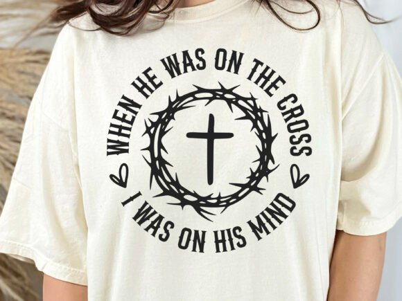 When He Was on the Cross I Was on His